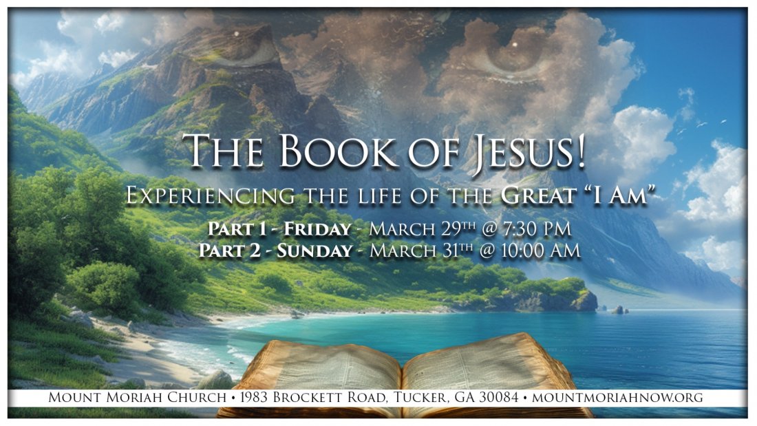 The Book of Jesus! Experiencing the Life of the Great ‘I Am’ Tickets, Mount Moriah Church