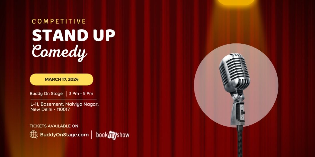 Competitive Open Mic for Stand Up Comedy 17th March 3 PM, Buddy On