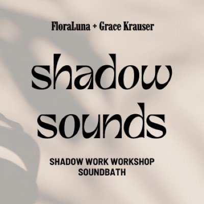 Shadow Sounds Shadow Work Workshop Soundbath Tickets The Well