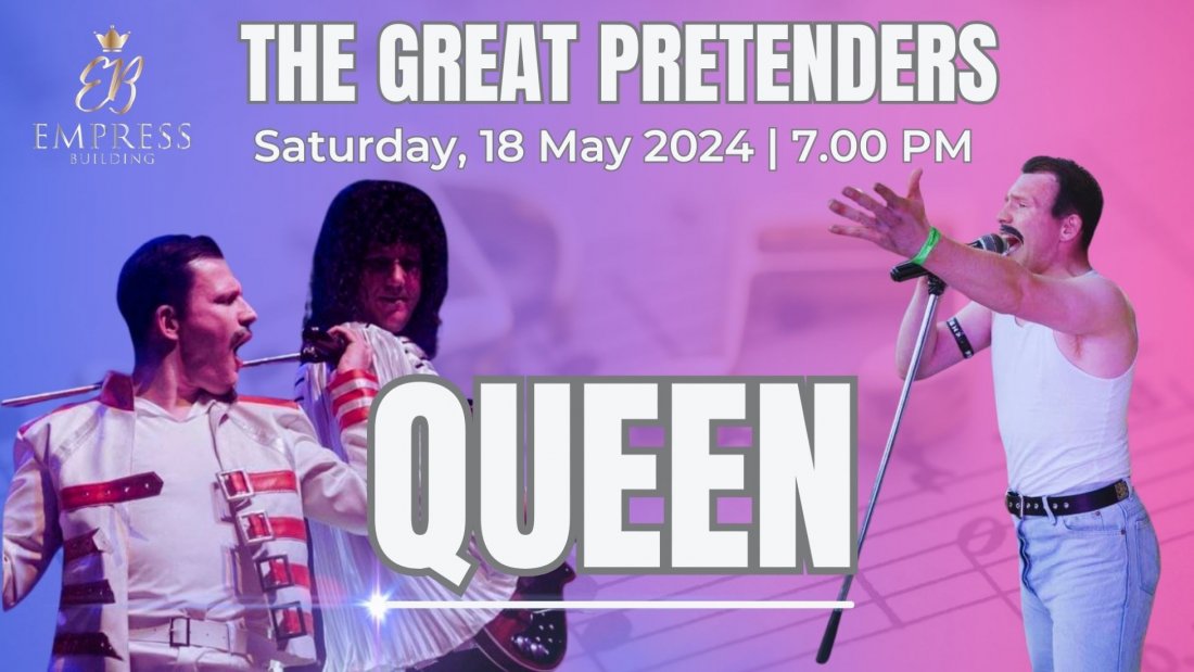 Queen The Great Pretenders Tribute Concert Tickets, Empress Building ...