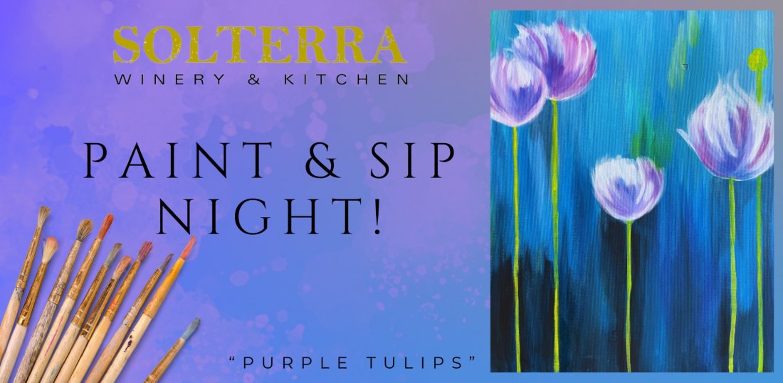 Purple Tulips Paint and Sip Event Tickets, Solterra Winery & Kitchen