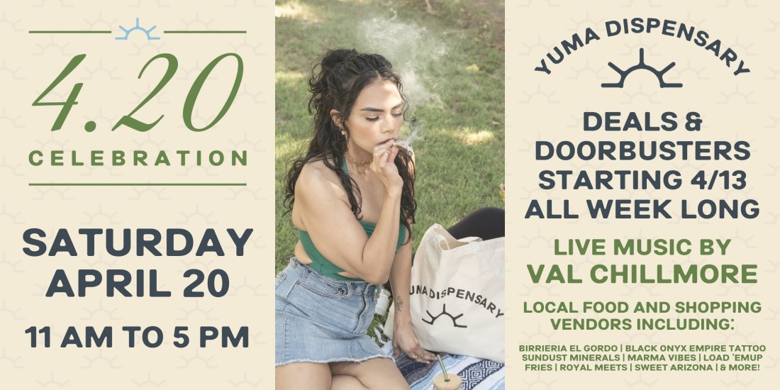 Join us for the 4/20 Celebration in Yuma, AZ!, Yuma Dispensary, 20