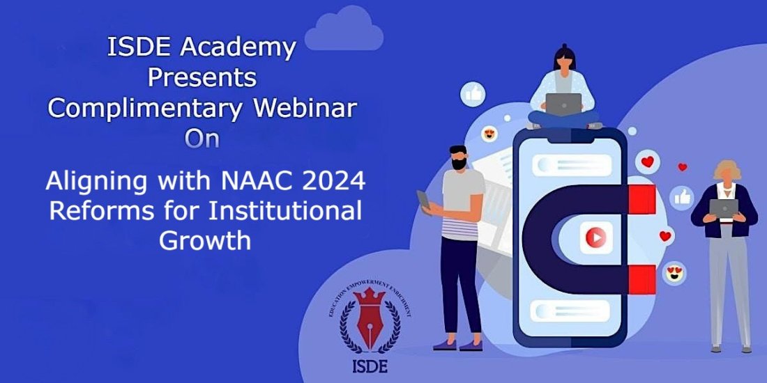 Aligning with NAAC 2024 Reforms for Institutional Growth, April 13 2024 ...