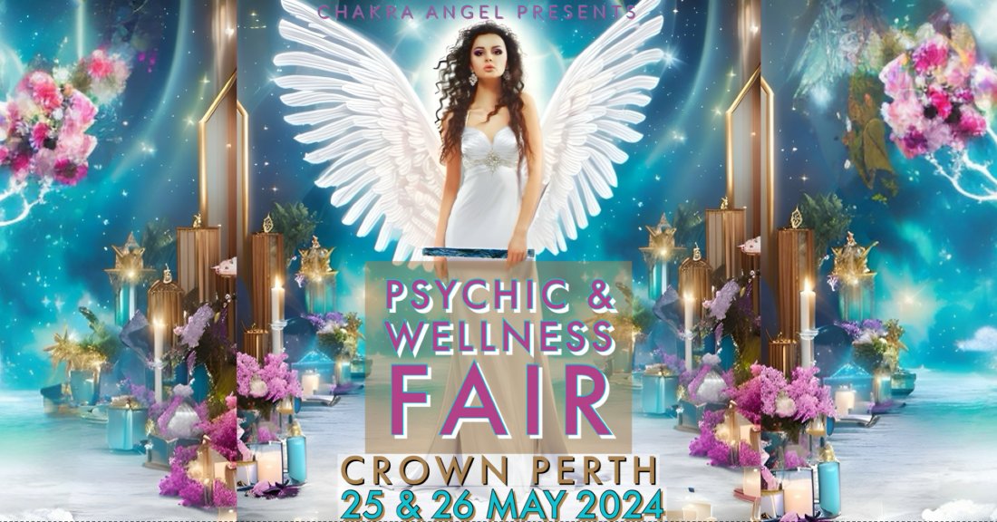 PSYCHIC & WELLNESS FAIR - Crown Perth, Crown Perth, 25 May to 26 May ...