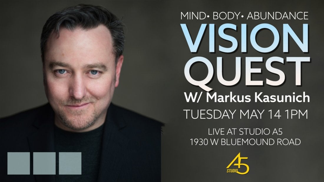 VISION QUEST Mind Body Abundance with a Live Studio Audience, Studio A5