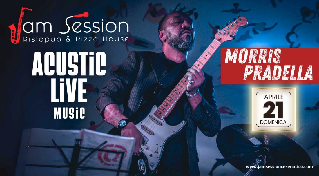 Jam Session Cesenatico DOMENICA 21 APRILE Morris Pradella Live Acustico