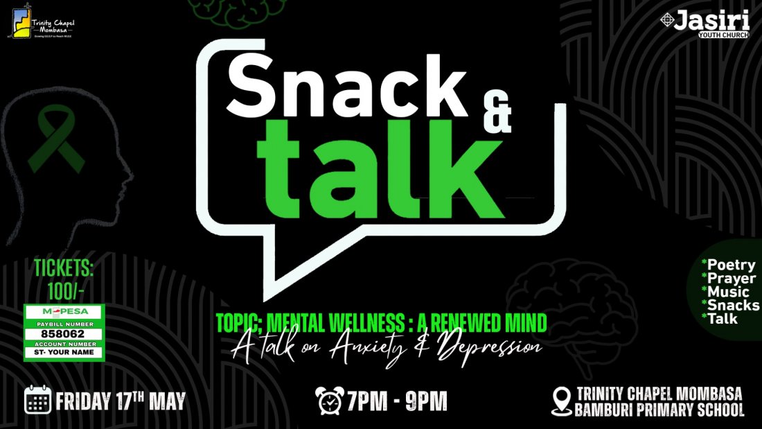 SNACK & TALK : MENTAL WELLNESS, Trinity Chapel Mombasa, 17 May 2024 ...