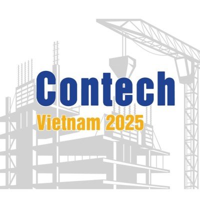CONTECH VIETNAM 2025 - INTERNATIONAL TRADE FAIR FOR CONSTRUCTION
