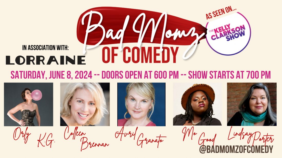 The Bad Momz of Comedy, Lorraine Theatre, Hoopeston, 8 June 2024