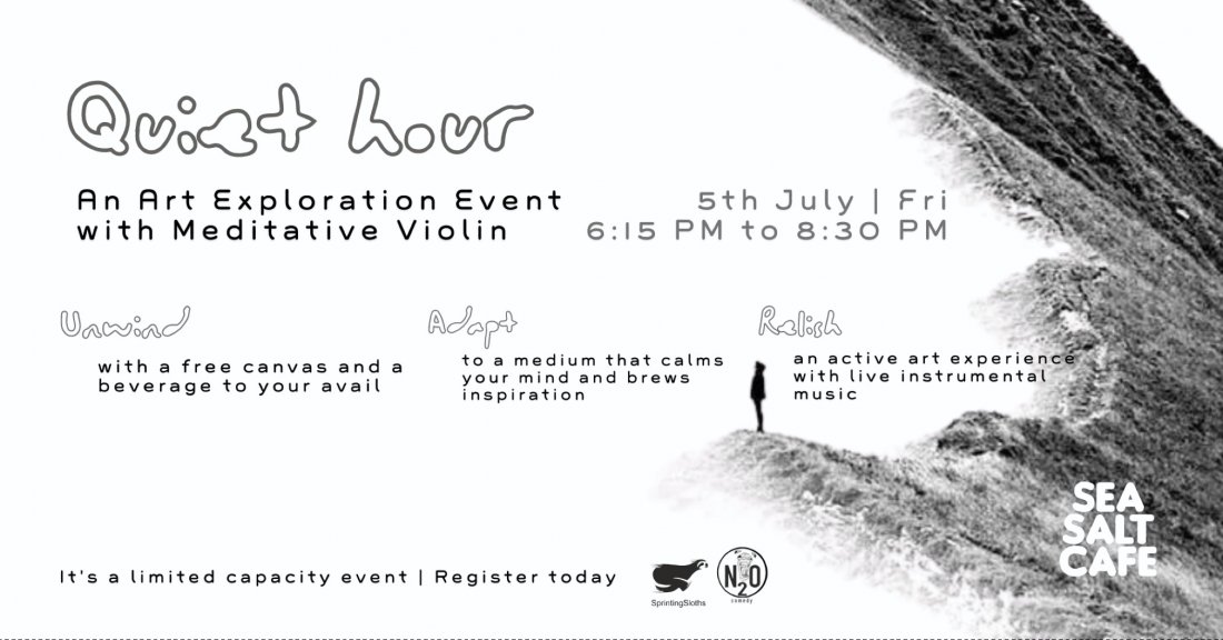 Quiet Hour An Art Exploration Event with Meditative Violin, Sea Salt