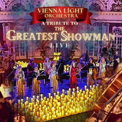 “The Greatest Showman Tribute by Vienna Light Orchestra", Davis Theatre