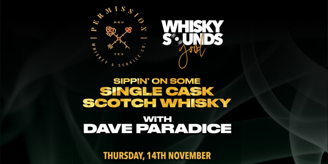 SIPPIN ON SOME SINGLE CASK SCOTCH WHISKY HOUSTON Tickets, PERMISSION