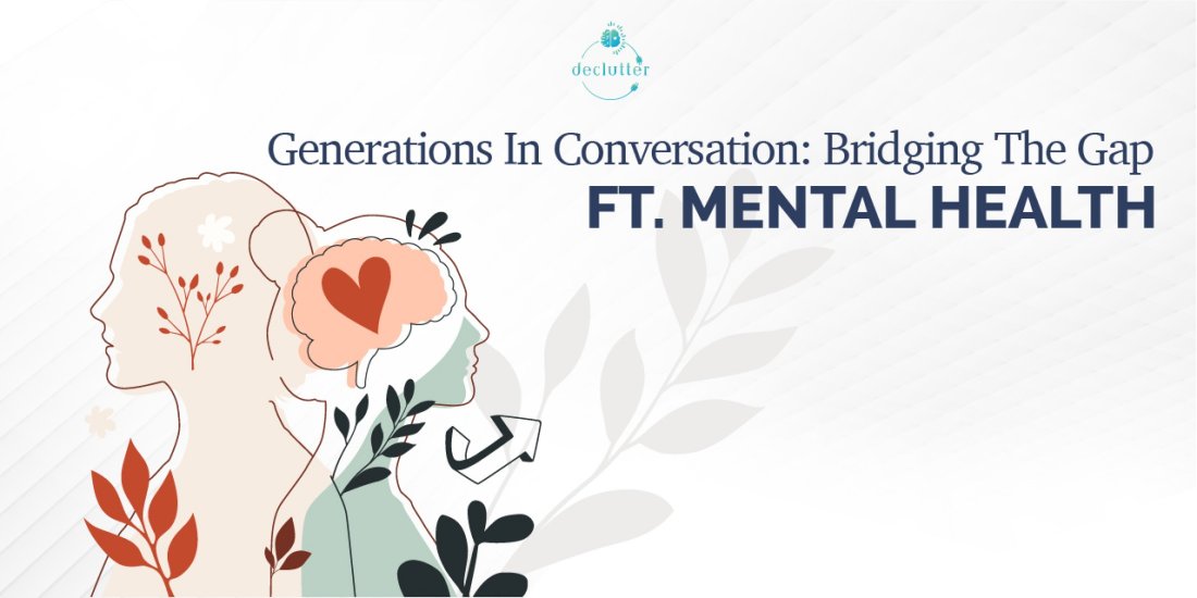Generations in Conversations: Bridging the Gap Ft. Mental Health ...