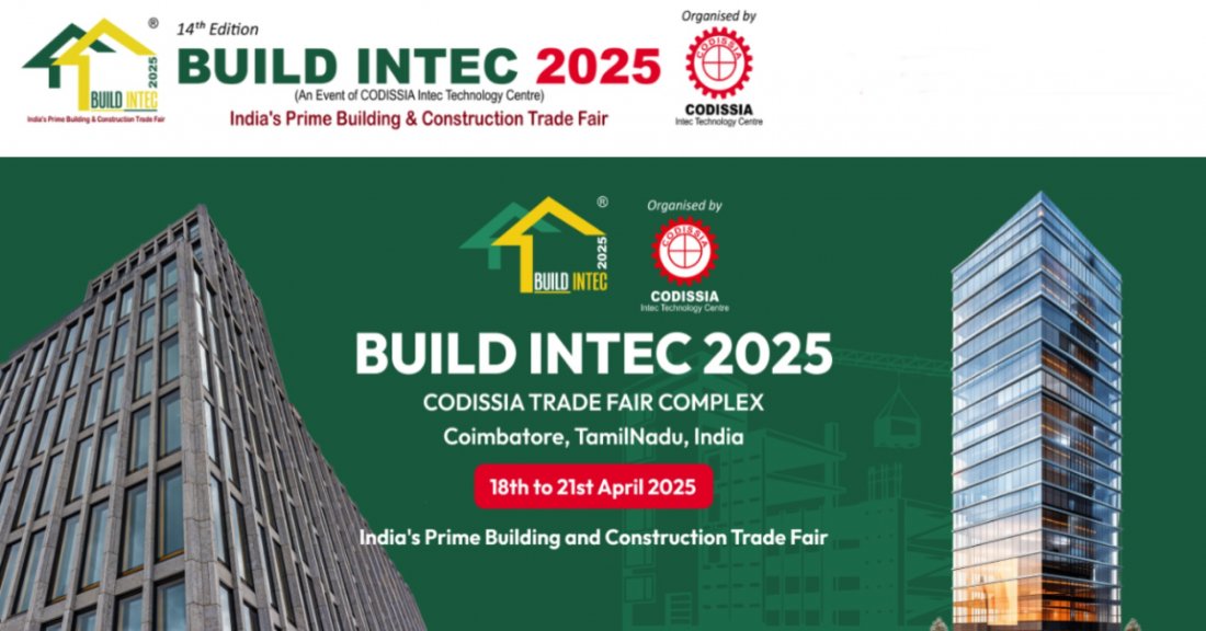 Build Intec 2025, Codissia Trade Fair Complex, Coimbatore, 18 April to