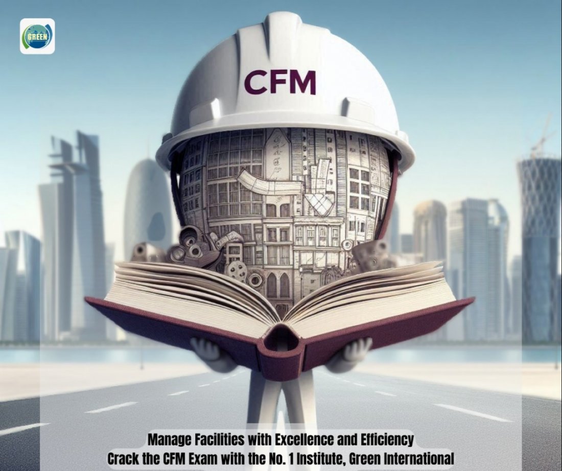 IFMA Certified Facility Manager (CFM), Green International, Al Muntazah ...
