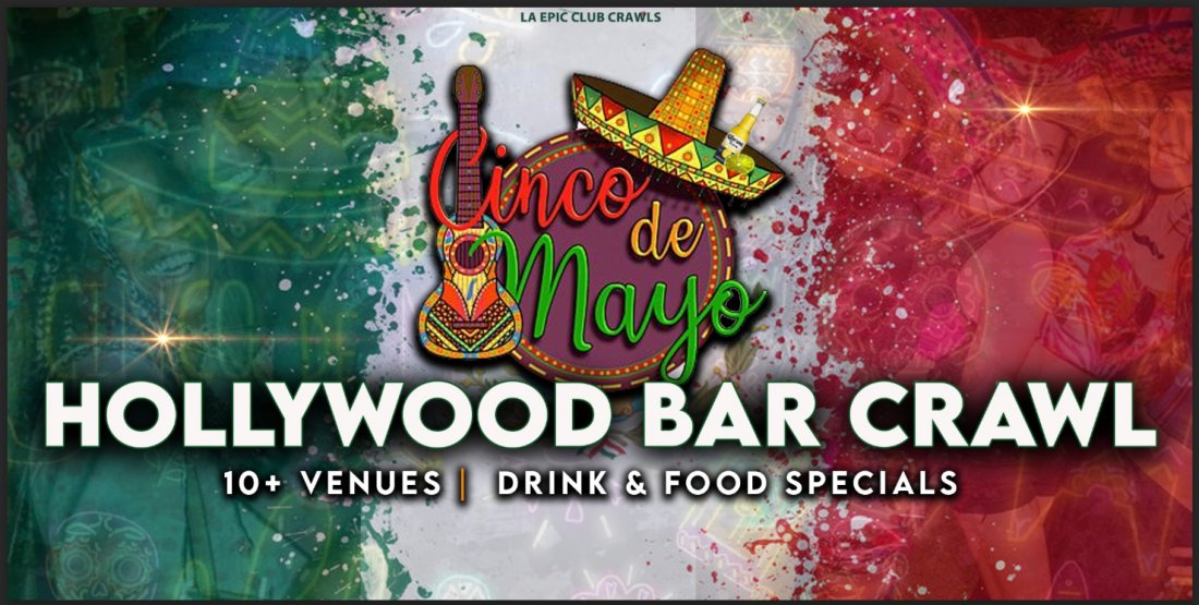 Cinco de Mayo Bar Crawl Hollywood Bar Crawl Tickets, Hollywood, 3 May