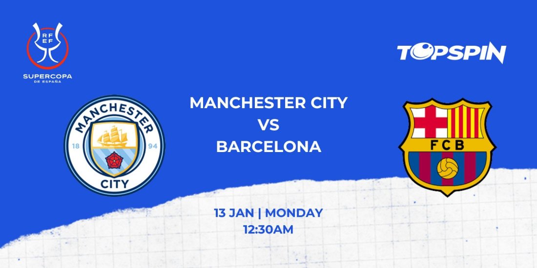 Supercopa de España FINAL Manchester City VS Barcelona Tickets