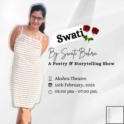 Swati by Swati Bohra Tickets, Akshara Theatre, New Delhi, 15 February ...