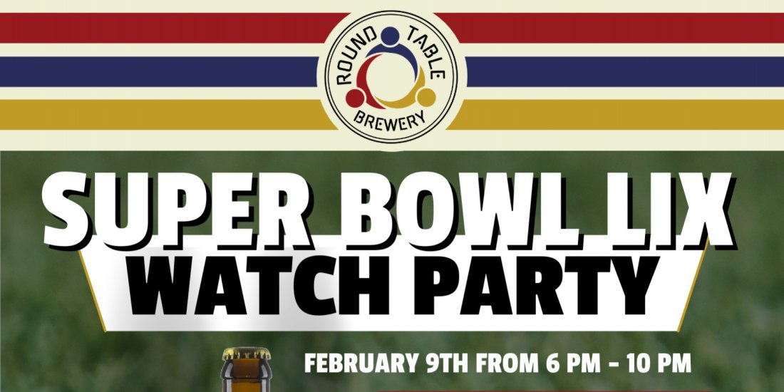 Super Bowl Sunday Party Tickets, Round Table Brewery, West Haverstraw