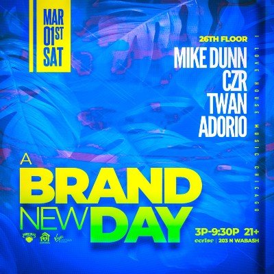 A Brand New Day House Music Day Party at Cerise Rooftop At Virgin