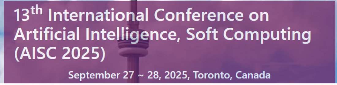 13th International Conference on Artificial Intelligence, Soft Computing (AISC 2025), 20 September | AllEvents