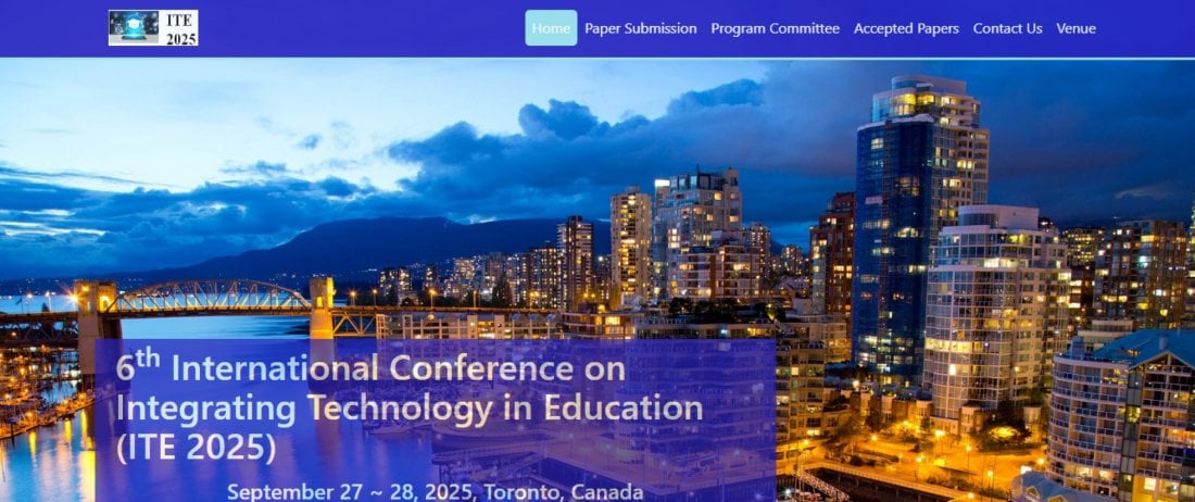 6th International Conference on Integrating Technology in Education (ITE 2025), 27 September | Event in Toronto