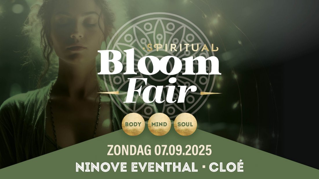 Spirituele Beurs Bloom Fair • 7 september • Eventhal Cloé • Ninove, 7 September | Event in Ninove | AllEvents