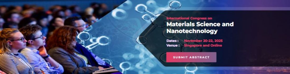 International Congress on Materials Science and Nanotechnology, 20 November | Event in Singapore | AllEvents