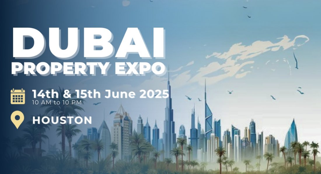 DUBAI PROPERTY EXPO - HOUSTON