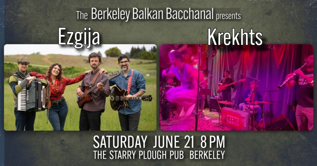 Berkeley Balkan Bacchanal with Ezgija & Krekhts