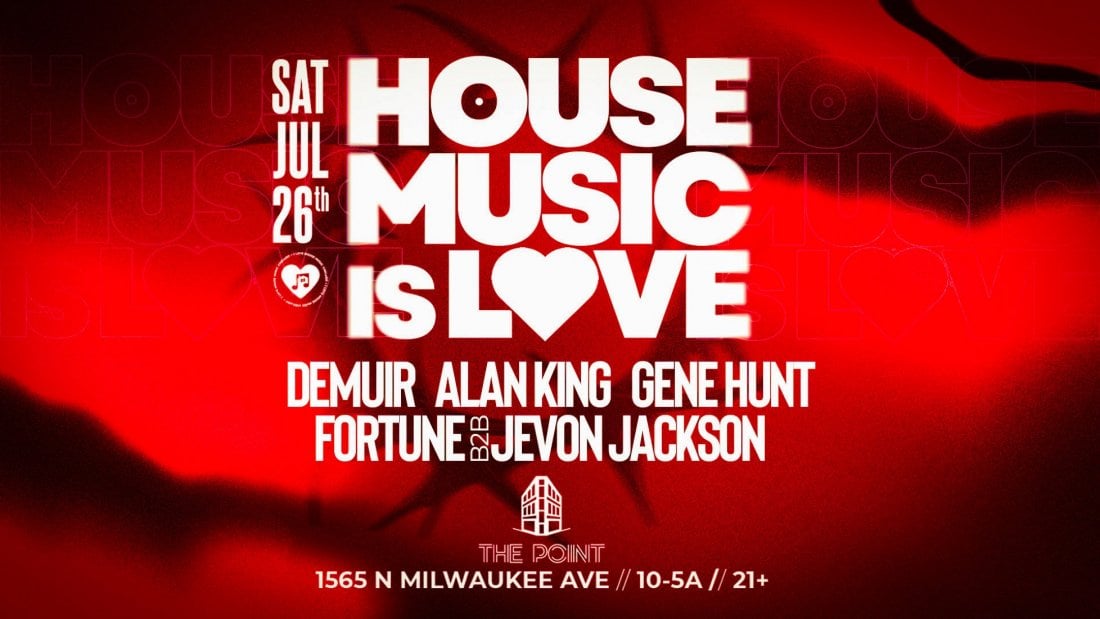 House Music is Love., 26 July | Event in Chicago | AllEvents