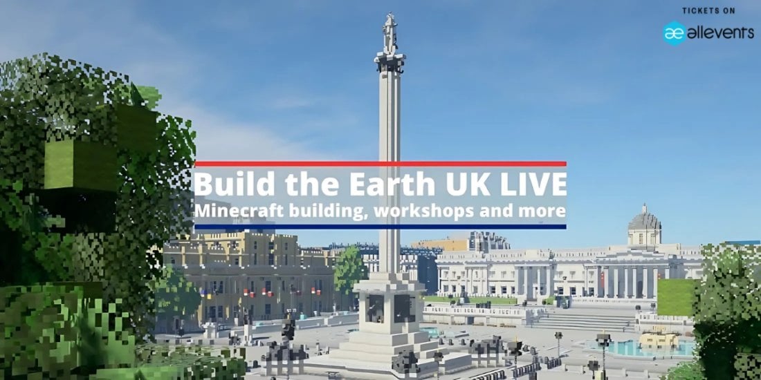Build the Earth UK LIVE - Minecraft Building | Event in London | AllEvents