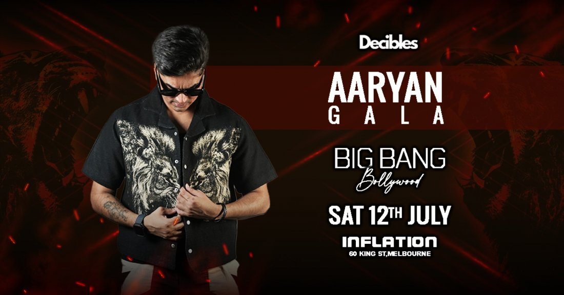AARYAN GALA - Bollywood Big BANG at Inflation, Melbourne, 12 July | Event in Melbourne | AllEvents