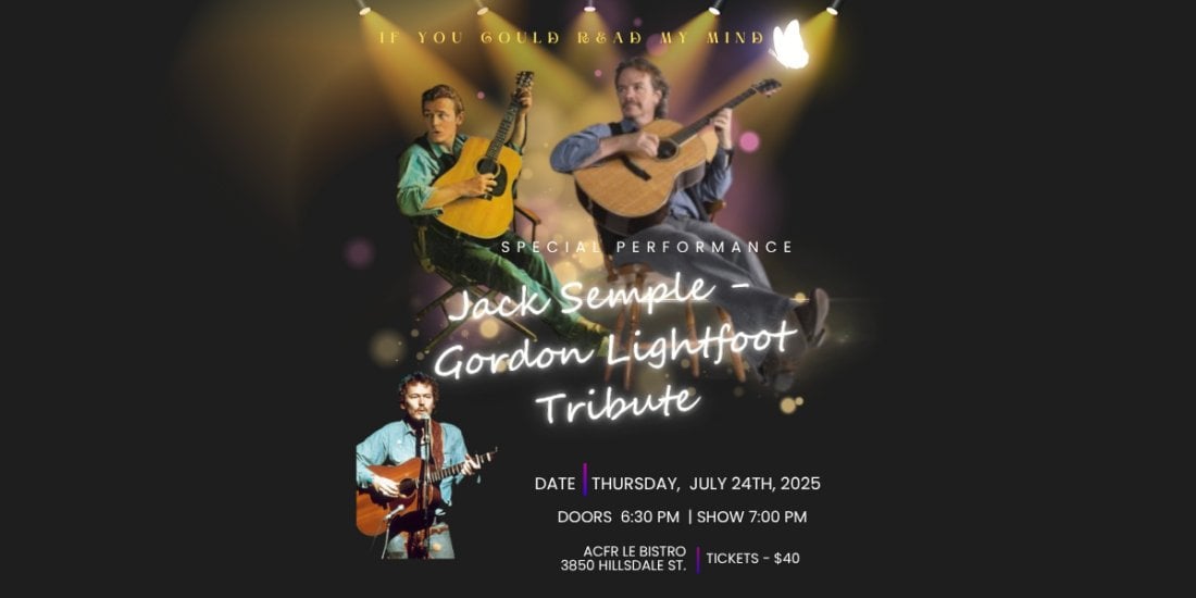 "IF YOU COULD READ MY MIND"  JACK SEMPLE GORDON LIGHTFOOT TRIBUTE | Event in Regina | AllEvents