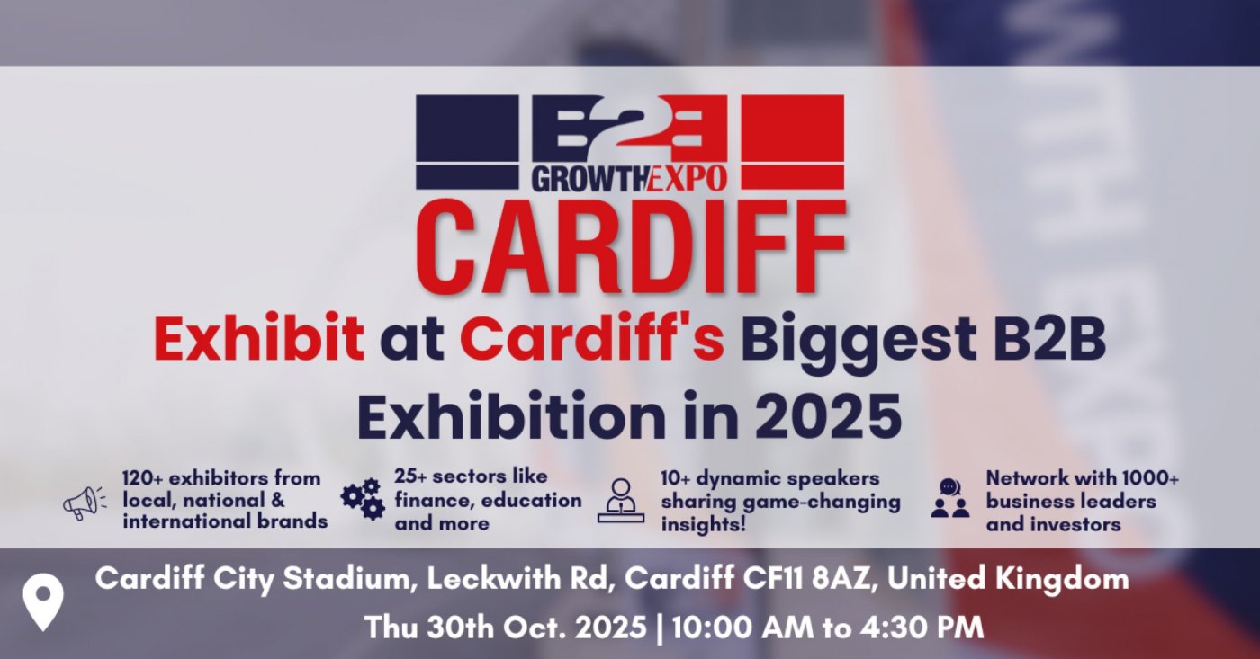 Cardiff B2B Growth Expo 2025 | Book Your Stand At The Premier B2B Show, 30 October | Event in Cardiff | AllEvents