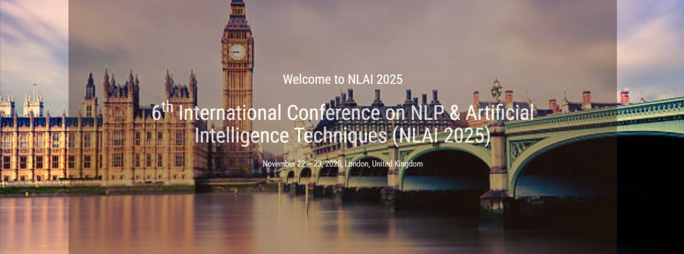 6th International Conference on NLP & Artificial Intelligence Techniques (NLAI 2025), 22 November | AllEvents
