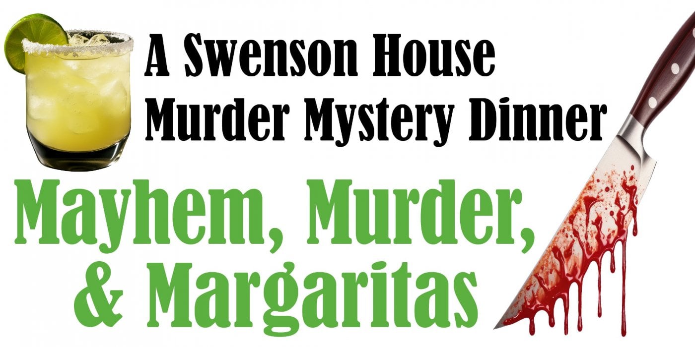Mayhem, Murder, & Margaritas - A Swenson House Interactive Murder Mystery Dinner, 9 August | Event in Abilene