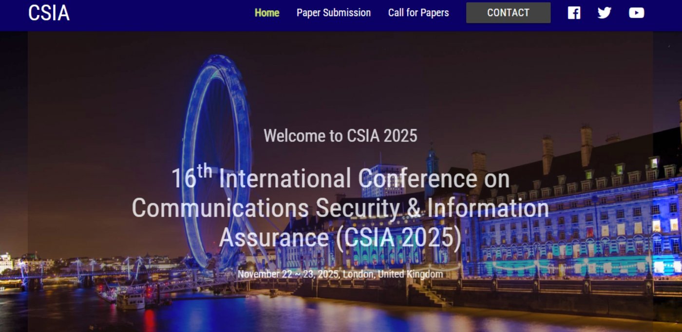16th International Conference on Communications Security & Information Assurance (CSIA 2025), 22 November