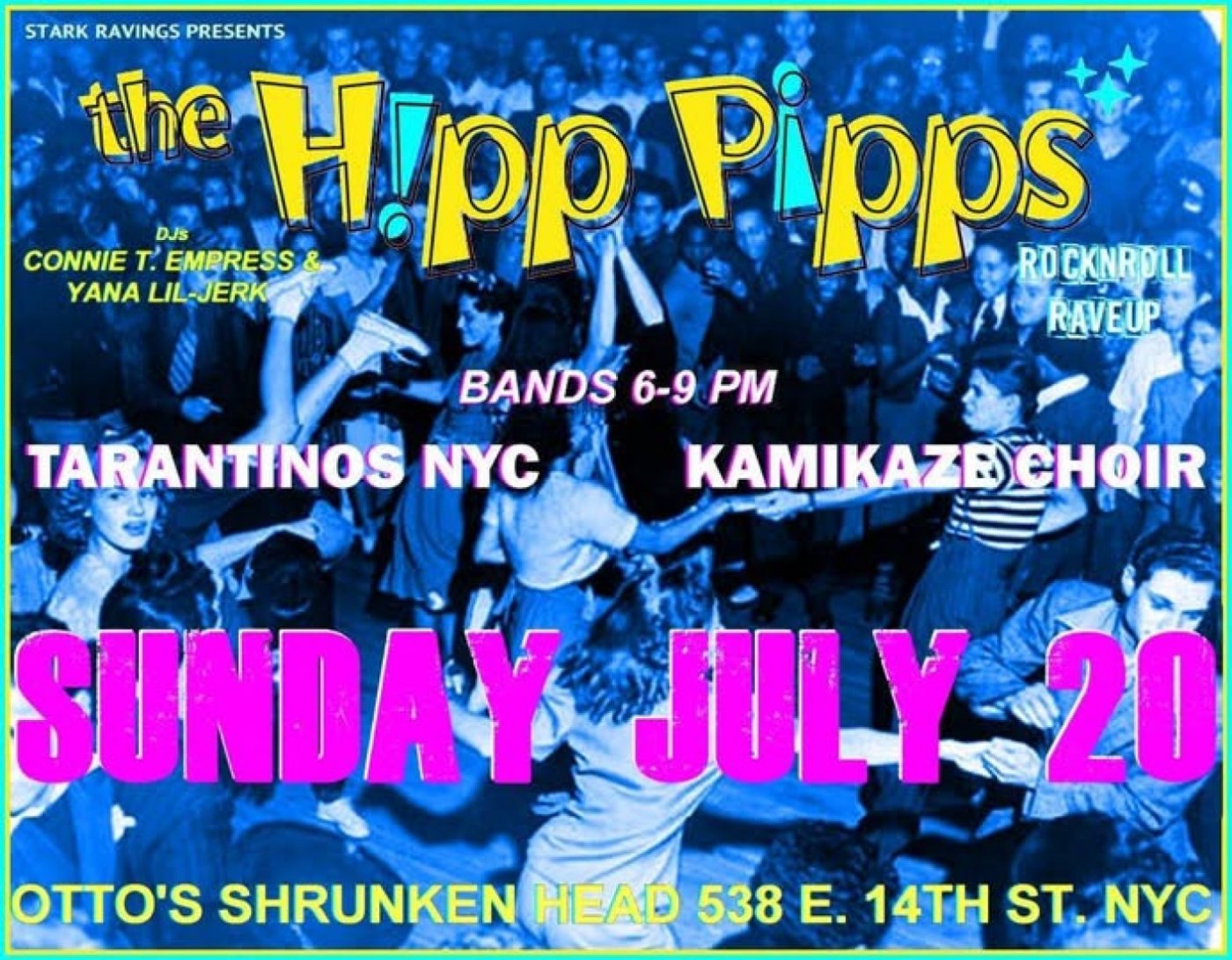 The Hipp Pipp's Rock'n'Roll Rave Up with the TarantinosNYC | Event in New York | AllEvents