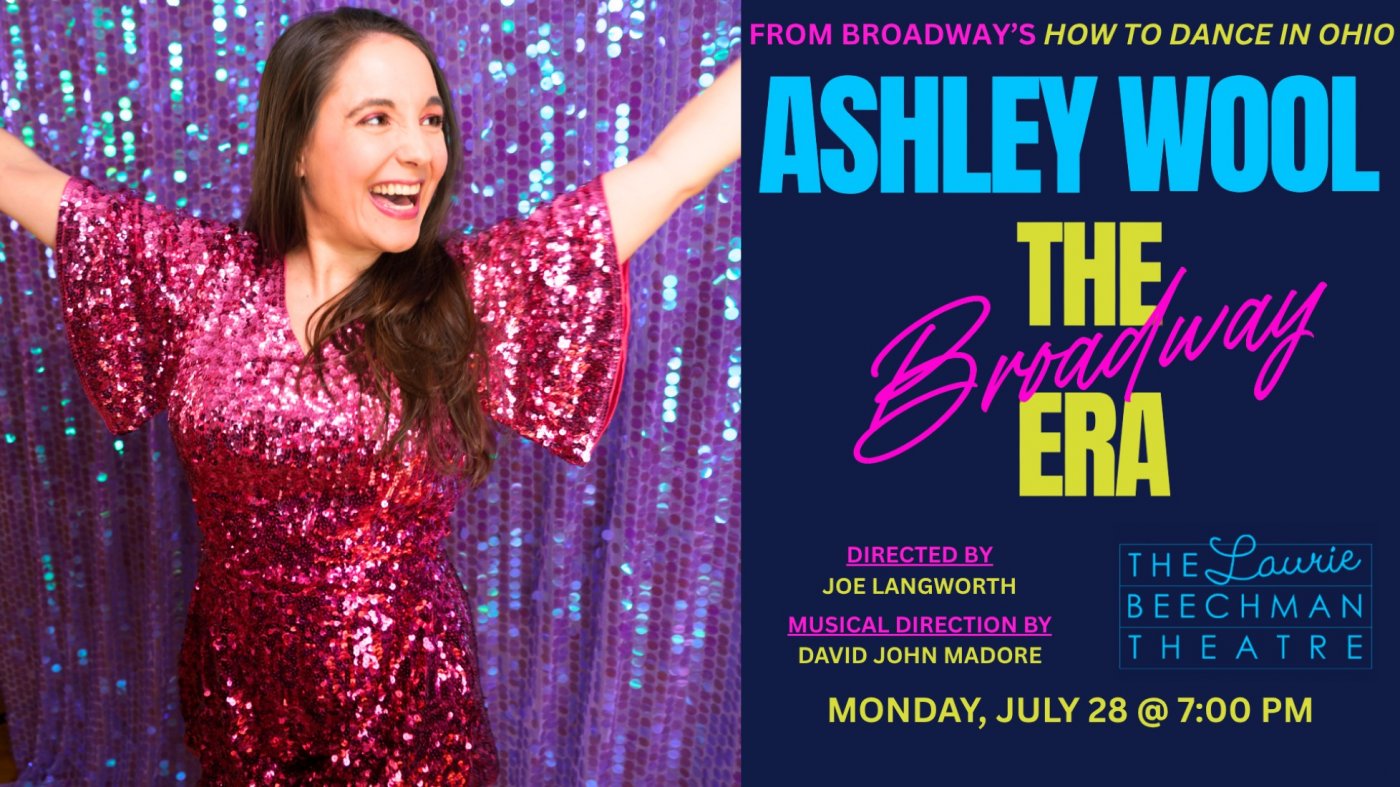 Ashley Wool in THE BROADWAY ERA at the Laurie Beechman Theatre, 28 July | Event in New York | AllEvents