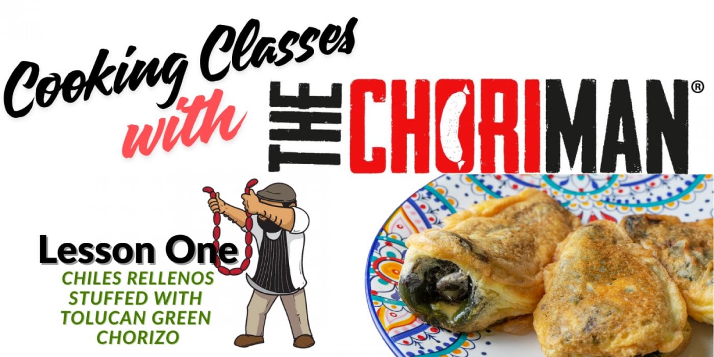 Cooking with The Chori-Man! Lesson 1: Chiles Rellenos stuffed with Tolucan Green Chorizo, 22 August | AllEvents