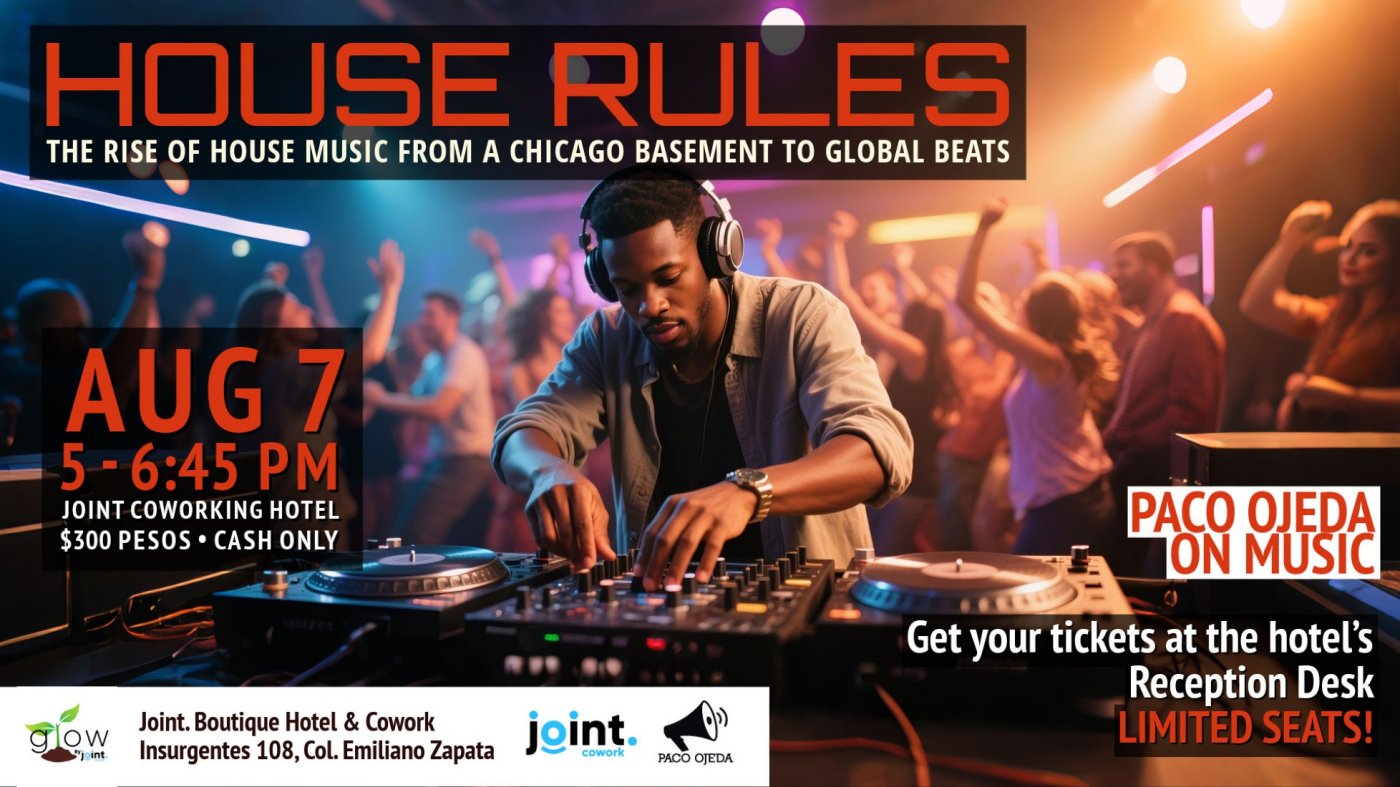 HOUSE RULES • The Rise of House Music from a Chicago Basement to Global Beats, 7 August | Event in Puerto Vallarta
