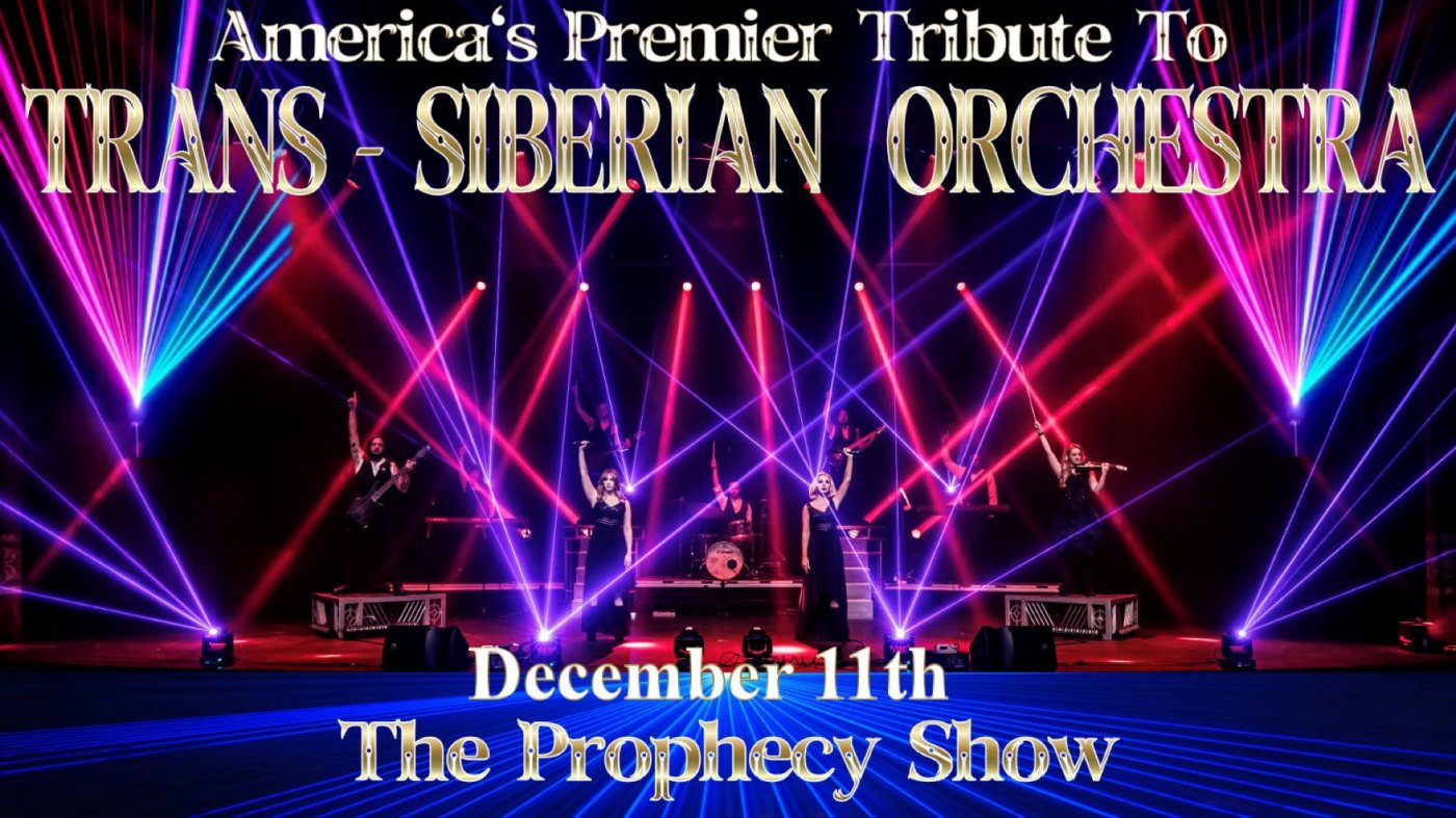 The Prophecy Show: A Spectacular Tribute to the Music of Trans-Siberian Orchestra , 11 December | AllEvents
