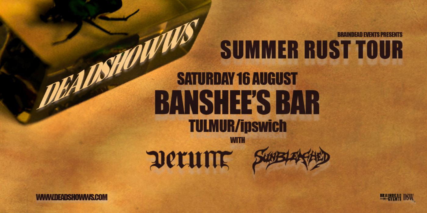 Deadshowws 'Summer Rust' Tour - Ipswich, 16 August | Event in Ipswich | AllEvents