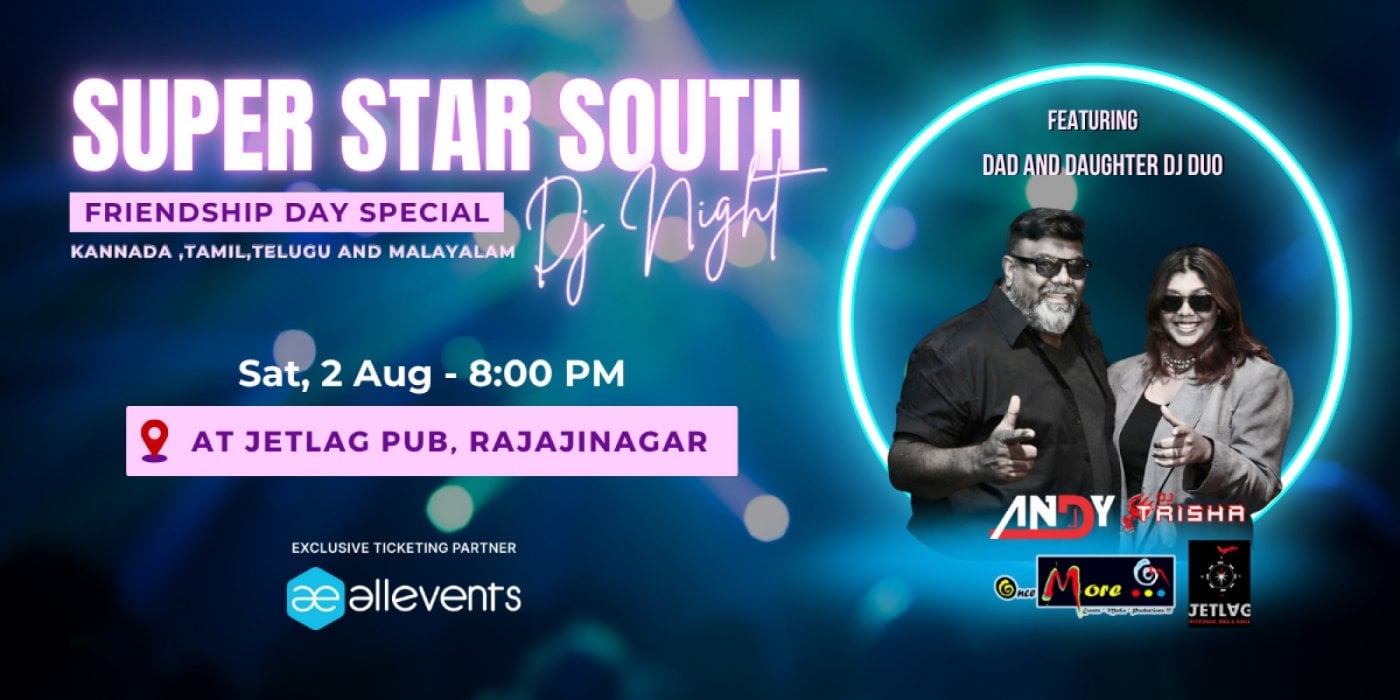 Super Star South DJ- FRIENDSHIP DAY BASH!, 2 August | Event in Bangalore | AllEvents