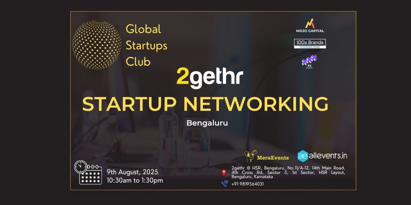 GLOBAL STARTUPS CLUB l STARTUP NETWORKING Bengaluru 2025, 9 August | Event in Bangalore | AllEvents