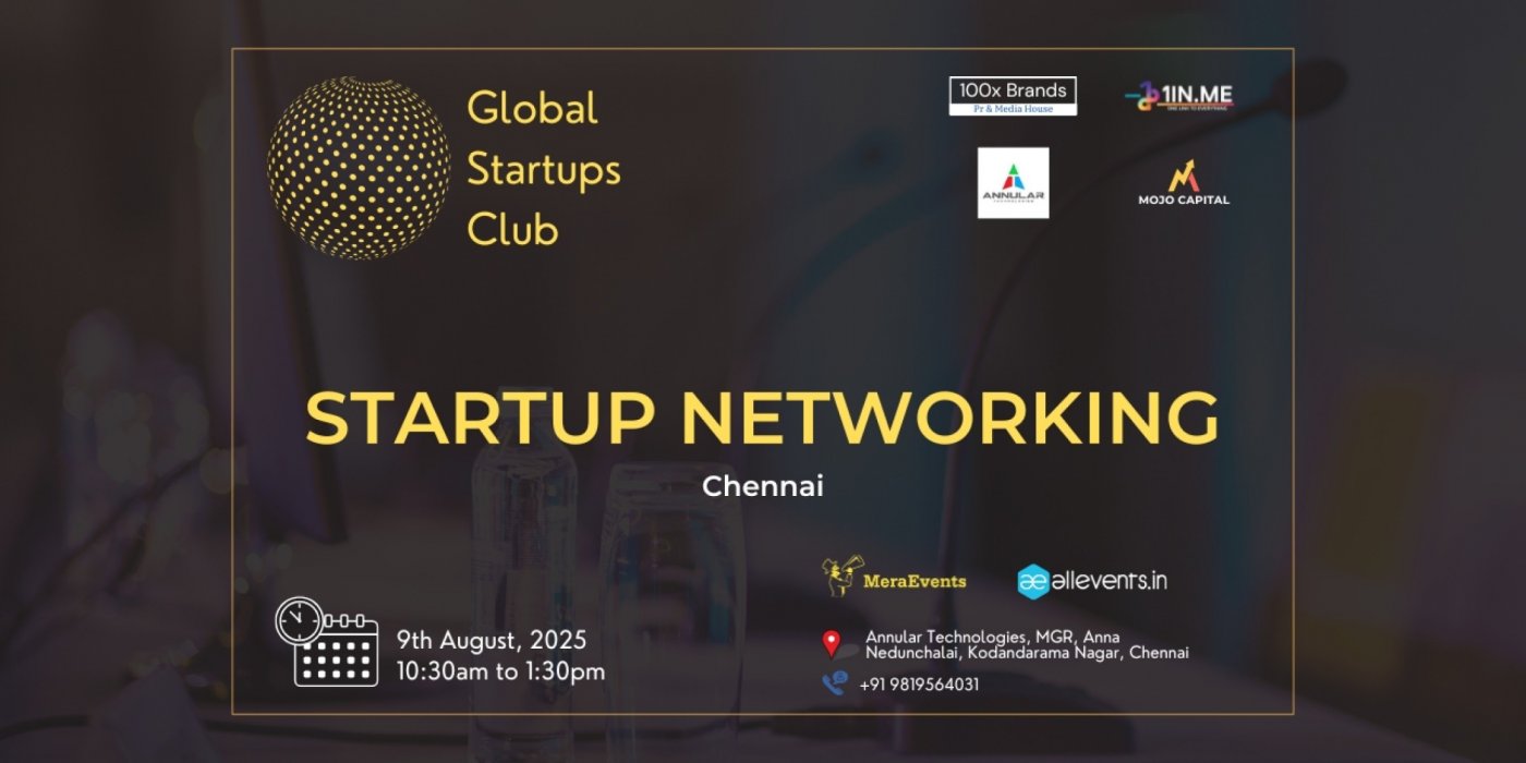 GLOBAL STARTUPS CLUB l STARTUP NETWORKING Chennai 2025, 9 August | Event in Chennai | AllEvents