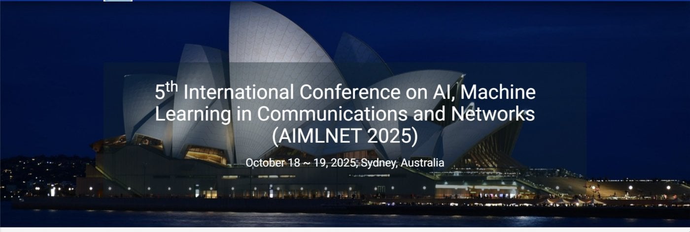 5th International Conference on AI, Machine Learning in Communications and Networks (AIMLNET 2025), 18 October