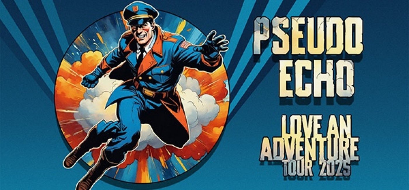 Pseudo Echo - Love An Adventure Tour 2025 | Dee Why RSL, 11 October | Event in Fairlight | AllEvents