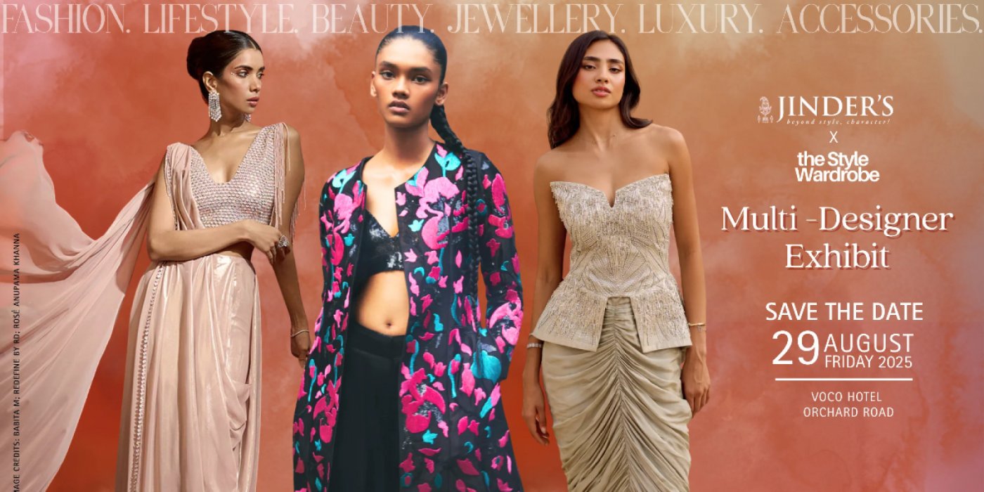 Jinder’s Exhibit 2025: Exclusive One-Day Multi-Designer Showcase in Singapore, 29 August | Event in Singapore